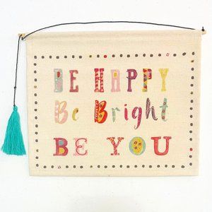 BE HAPPY, BE BRIGHT, BE YOU BANNER